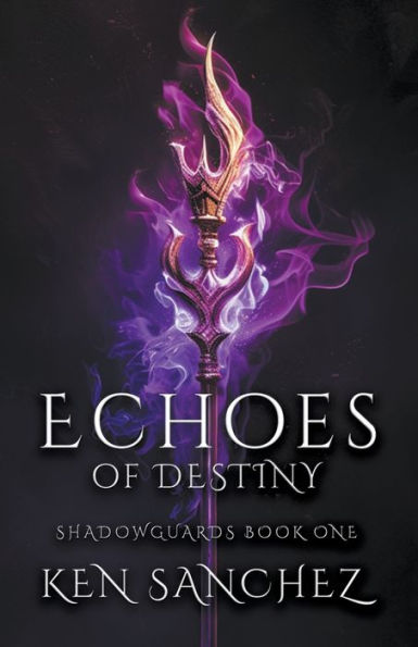 Echoes of Destiny (Shadowguards Book One)