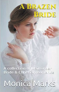 Title: A Brazen Bride, Author: Monica Marks