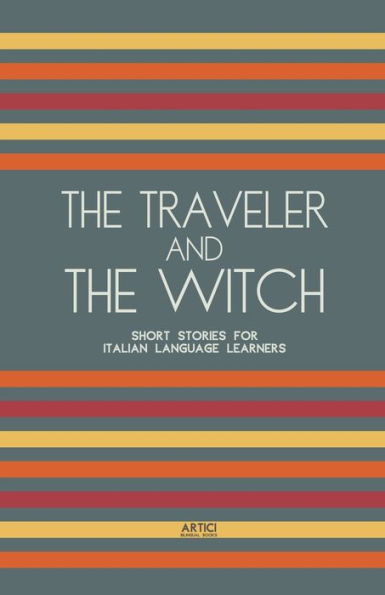 The Traveler And Witch: Short Stories for Italian Language Learners