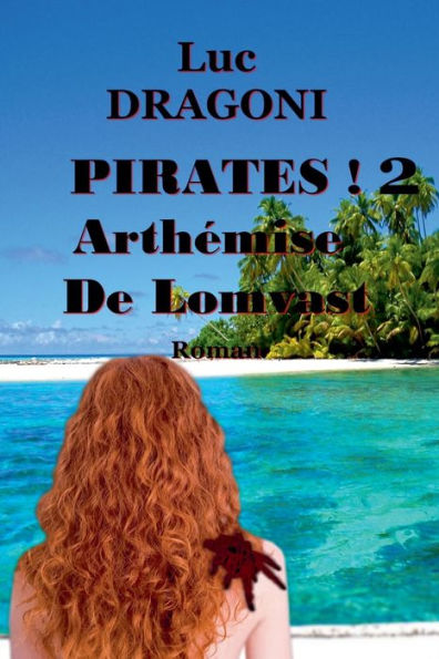 Pirates ! 2 Arthï¿½mise De Lomvast