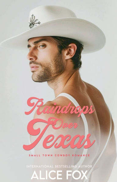 Raindrops Over Texas: Small Town Cowboy Romance