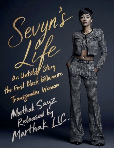 Sevyns Life: An Untold Story About The First Black Billionaire Transgender Woman