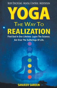 Title: Yoga, the way to realization, Author: Sanjeev Sareen