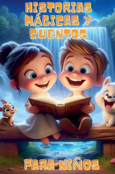 Historias Mï¿½gicas y Cuentos para Niï¿½os