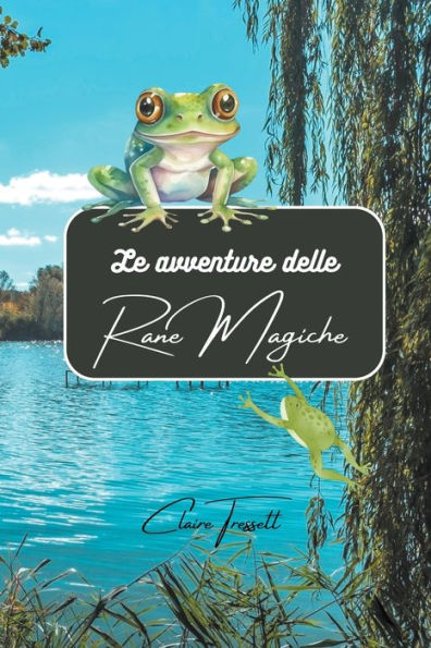 Le avventure delle rane magiche