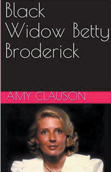 Black Widow Betty Broderick