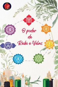 Title: O poder de Reiki e Velas, Author: Alina Rubi