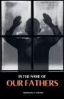 In the Name of our Fathers
