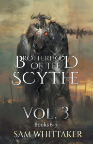 Title: Brotherhood of the Scythe, Vol. 3, Author: Sam Whittaker