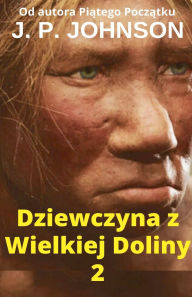 Title: Dziewczyna z Wielkiej Doliny 2 LUCY, Author: J P Johnson
