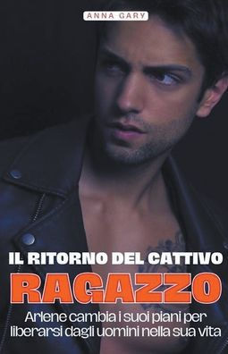 Il Ritorno del Cattivo Ragazzo