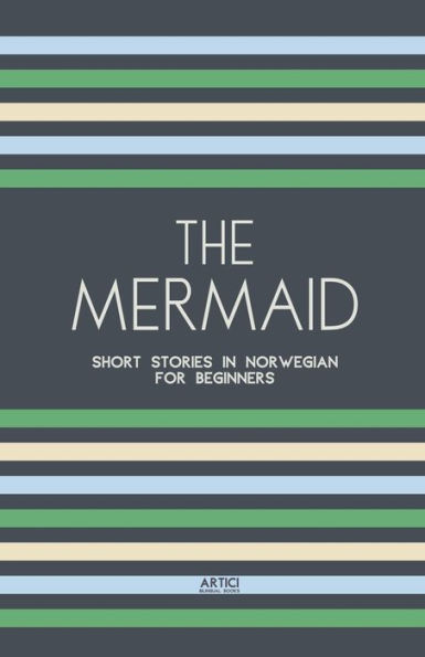 The Mermaid: Short Stories Norwegian for Beginners