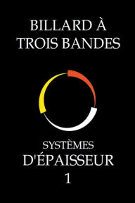 Title: Billard À Trois Bandes - Systèmes D'épaisseur 1, Author: System Master