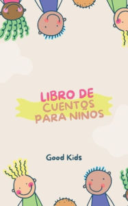 Title: Libro de Cuentos Para Niï¿½os, Author: Good Kids