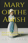 Mary of the Amish An Anthology of Amish Romance