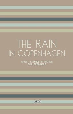The Rain Copenhagen: Short Stories Danish for Beginners