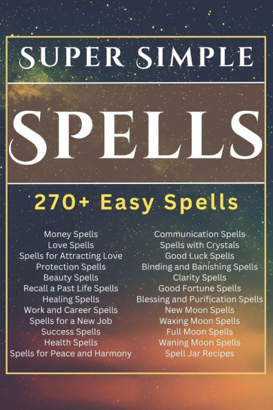 Super Simple Spells: 270+ Easy Spells