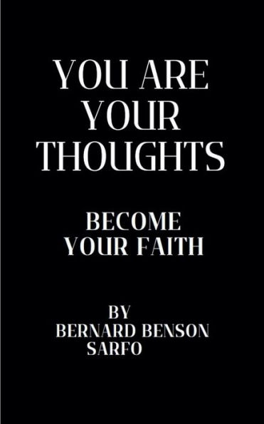 You Are Your Thoughts