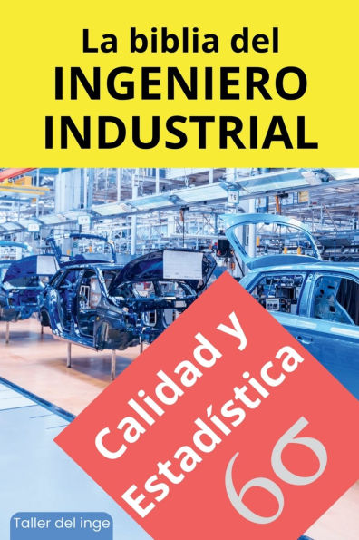 La biblia del Ingeniero Industrial - Calidad y Estadï¿½stica