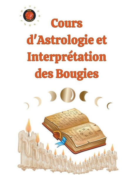 Cours d'Astrologie et Interprï¿½tation des Bougies