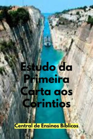 Title: Estudo Da Primeira Carta Aos Coríntios, Author: Central Ensinos De Bíblicos
