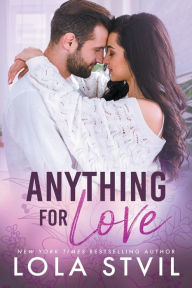 Title: Anything For Love (The Hunter Brothers Book 1), Author: Lola Stvil