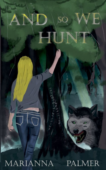 And So We Hunt