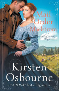 Title: Mail Order Maelstrom, Author: Kirsten Osbourne