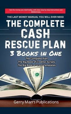 The Complete Cash Rescue Plan: 3 Books One