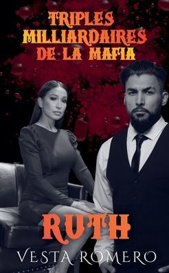 Triplï¿½s Milliardaires de la Mafia: Ruth