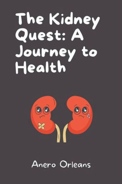 The Kidney Quest: A Journey to Health