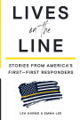 Lives on the Line: Stories from America's First-First Responders