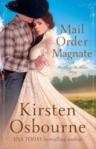 Title: Mail Order Magnate, Author: Kirsten Osbourne
