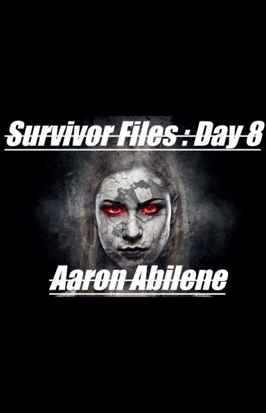 Survivor Files: Day 8