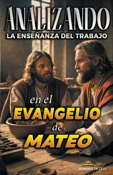 Analizando la Enseï¿½anza del Trabajo en el Evangelio de Mateo