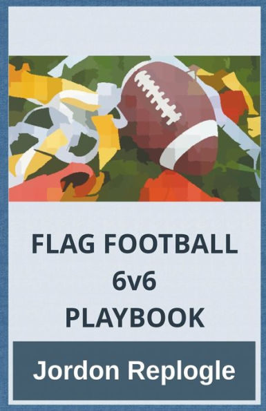 FLAG FOOTBALL 6v6 PLAYBOOK