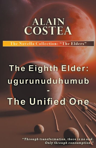 The Eighth Elder: ugurunuduhumub - Unified One