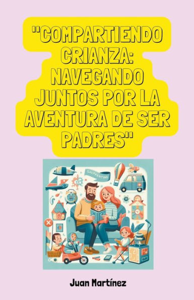 "Compartiendo Crianza: Navegando Juntos por la Aventura de Ser Padres"