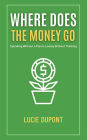 Where does the Money go