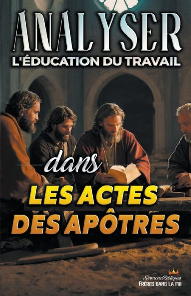 Analyser L'ï¿½ducation du Travail dans les Actes des Apï¿½tres