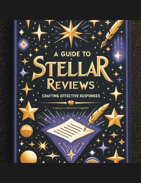 A Guide to Stellar Reviews: Crafting Effective Responses