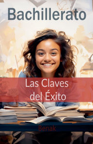 Title: Bachillerato: Las Claves del ï¿½xito, Author: Benak