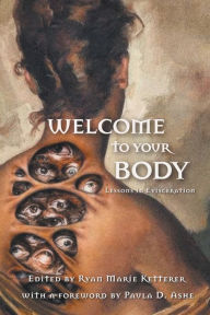 Download ebooks german Welcome to Your Body: Lessons in Evisceration