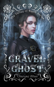 Title: Gravel Ghost, Author: Charyse Allan