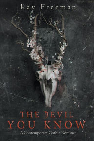 Title: The Devil You Know, Author: Kay Freeman