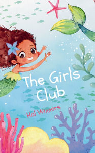 Title: The Girls Club, Author: Hal Winners