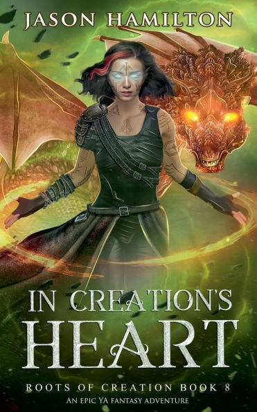 Creation's Heart: An Epic YA Fantasy Adventure