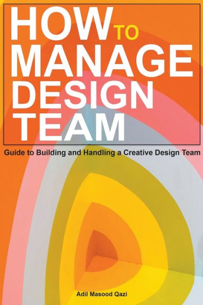 How to Manage Design Team: Guide Building and Handling a Creative Team