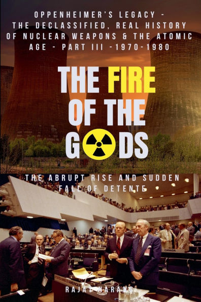 The Fire of the Gods: The Evolutionary History of Nuclear Age - Part 3 - 1970-1980: