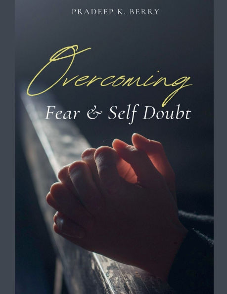 Overcoming Fear & Self Doubt